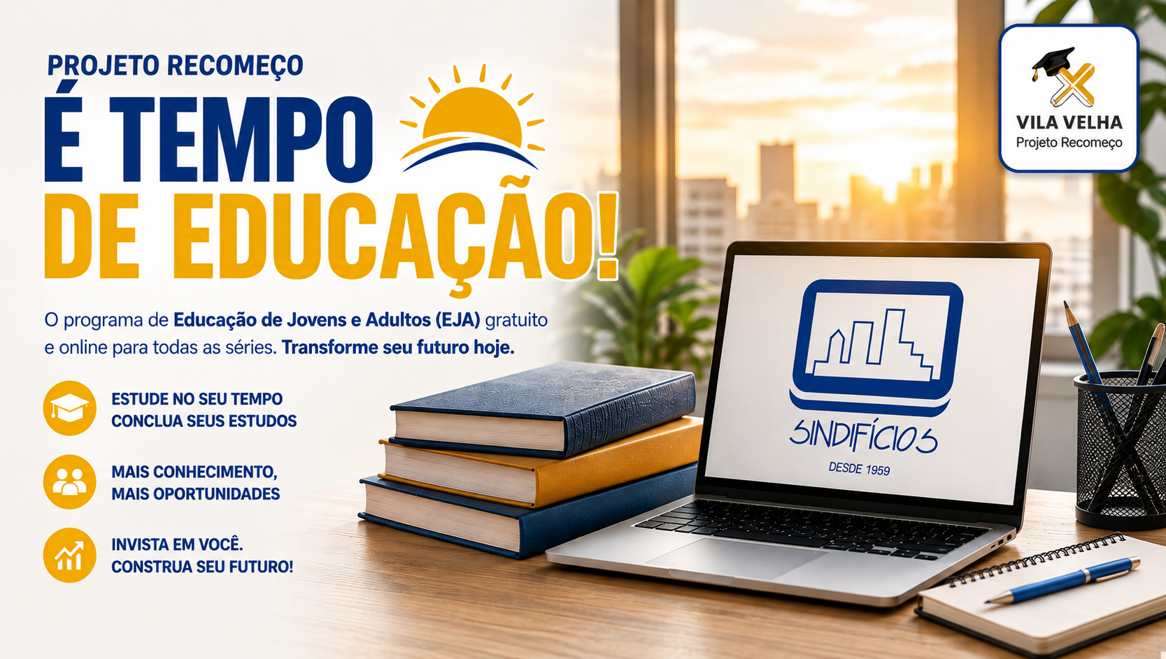 Projeto Recomeço - Educação de Jovens e Adultos - SINDIFÍCIOS